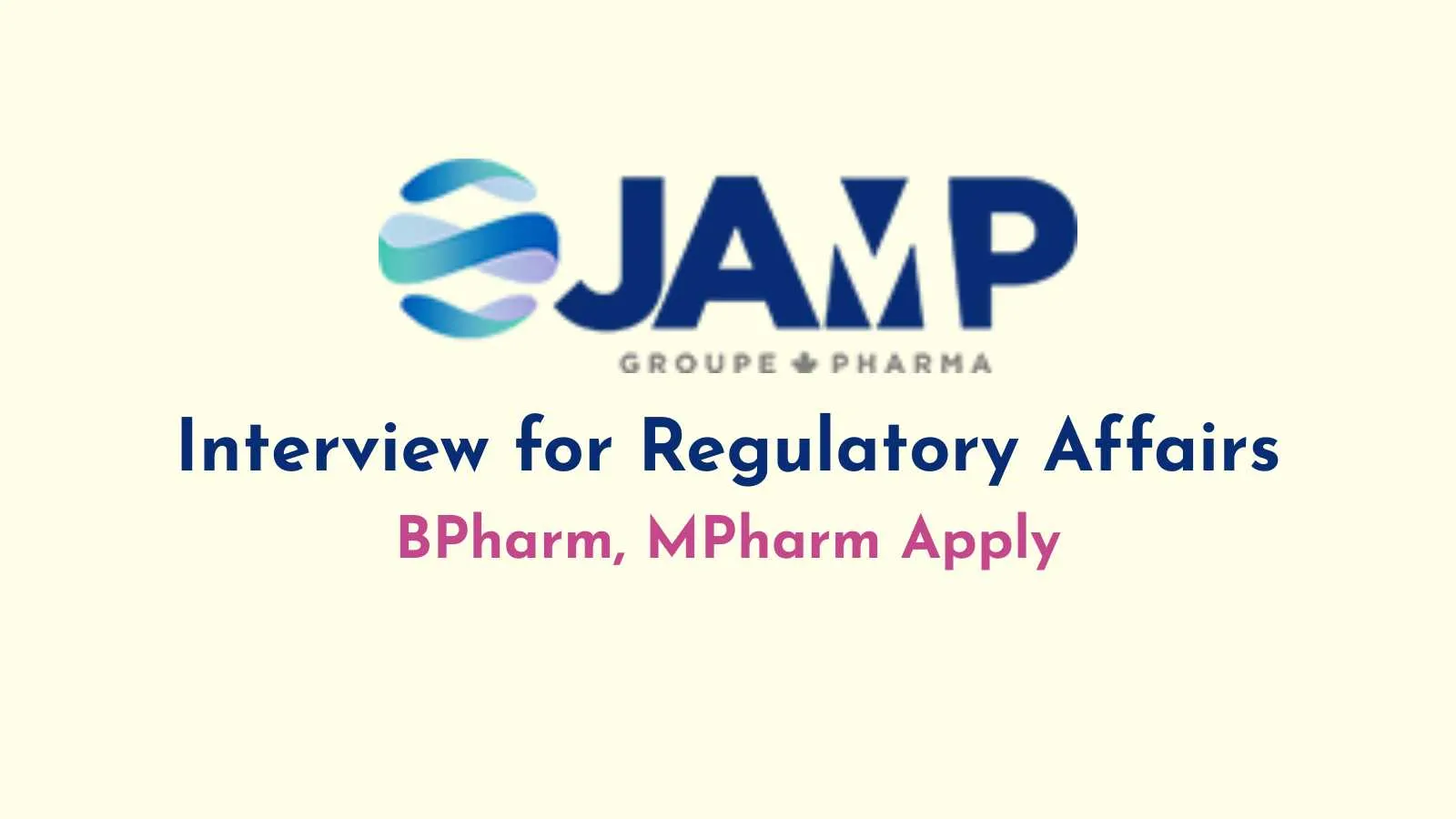 Interview for Regulatory Affairs at JAMP India Pharmaceuticals