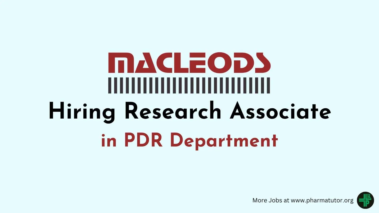 Macleods Hiring Research Associate in PDR Department