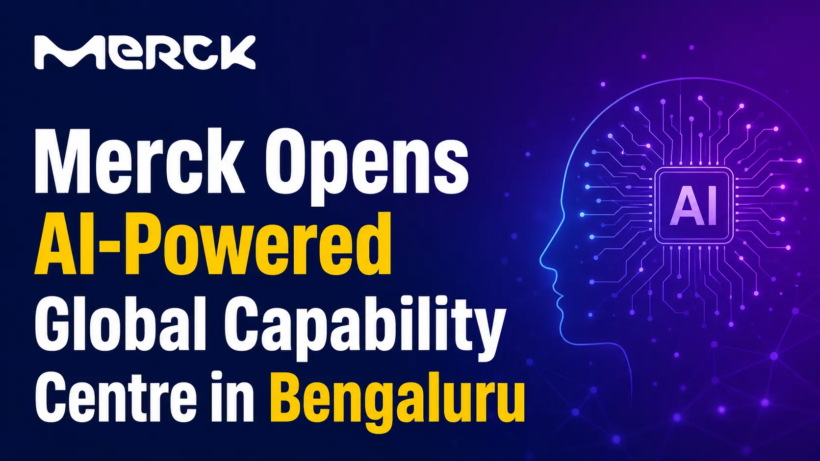 Merck Opens AI-Powered Global Capability Centre in Bengaluru