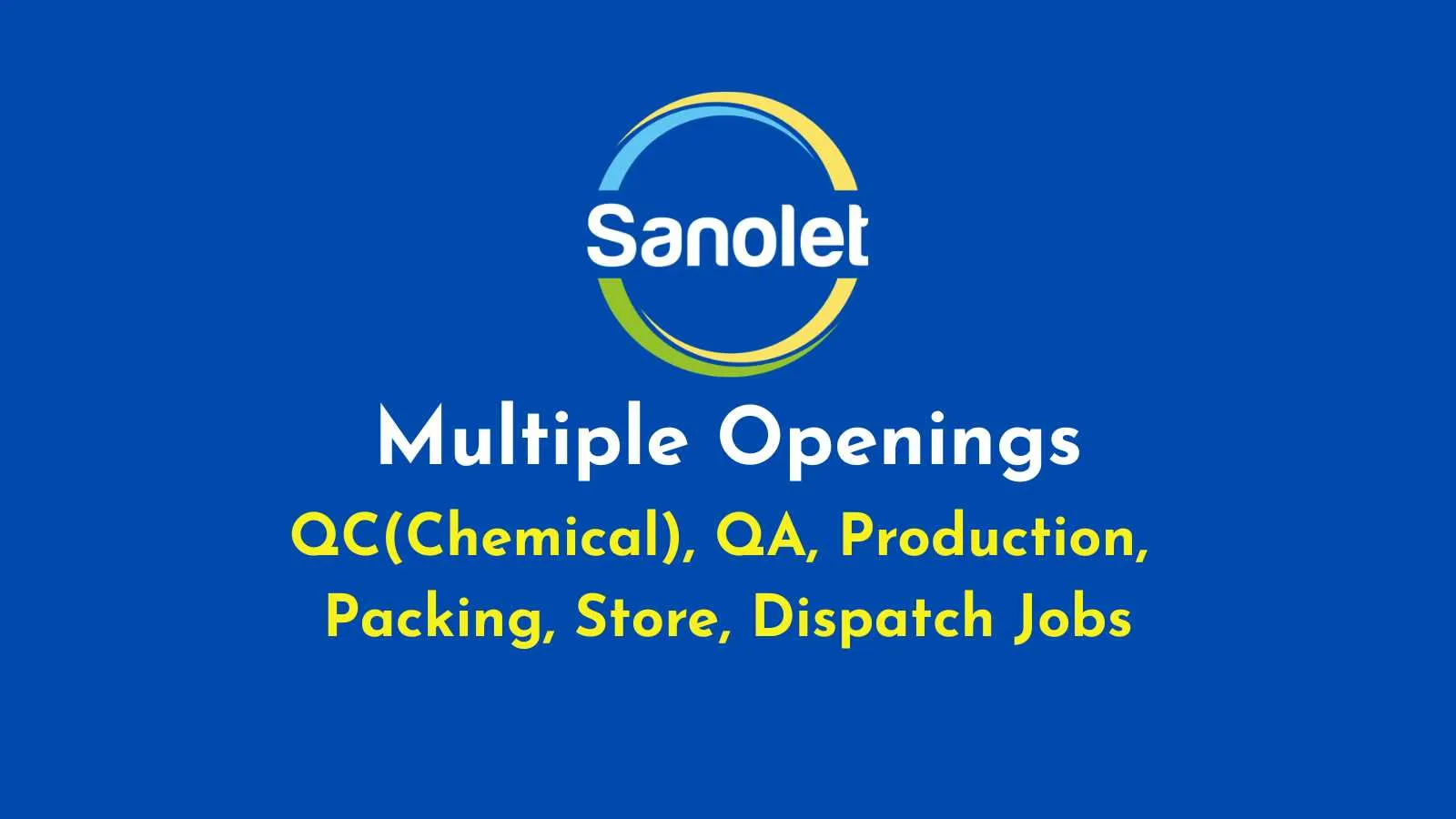 Multiple Openings at Sanolet Lifecare Private Limited