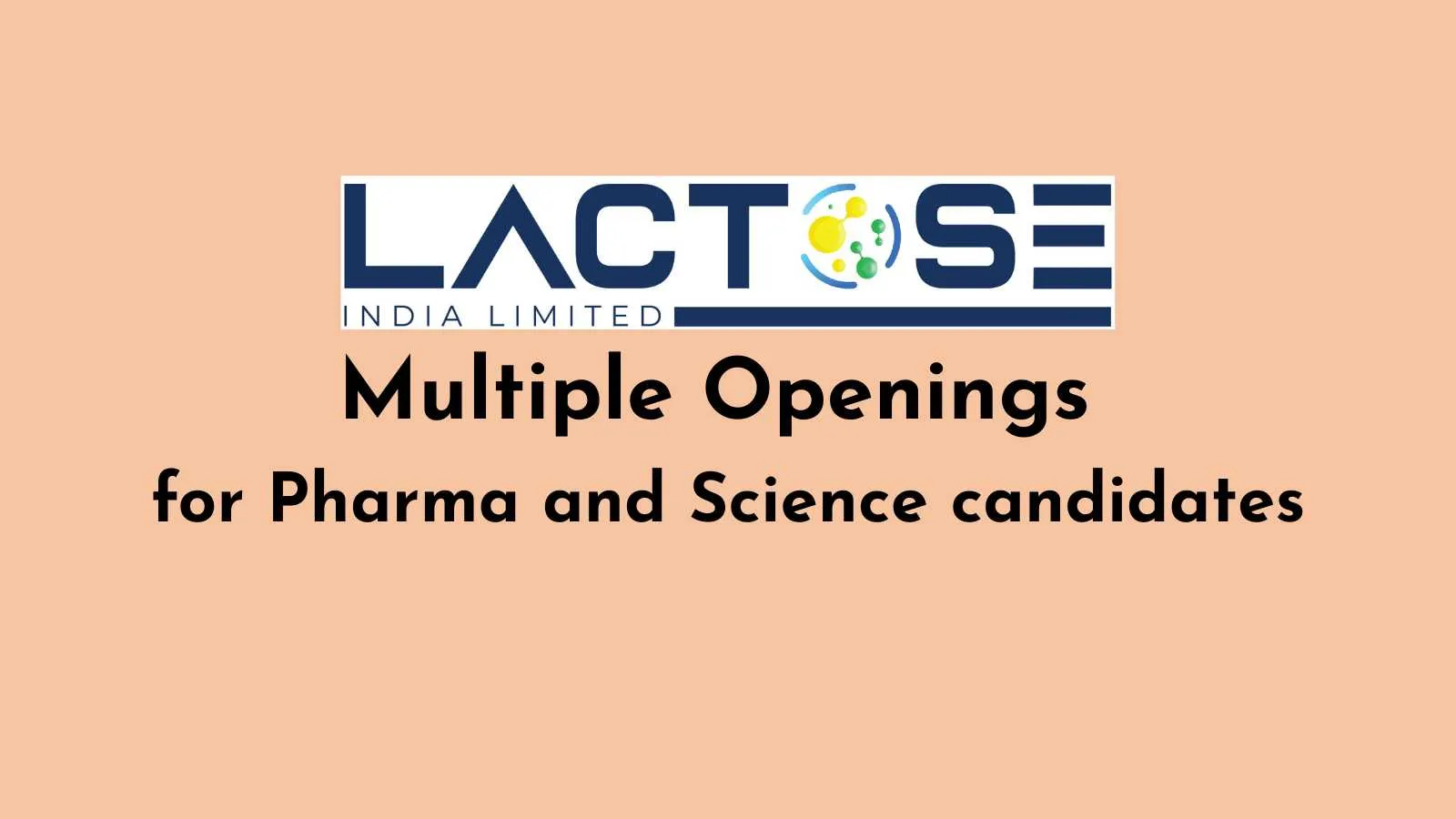 Multiple Openings for Pharma and Science candidates at Lactose India Limited