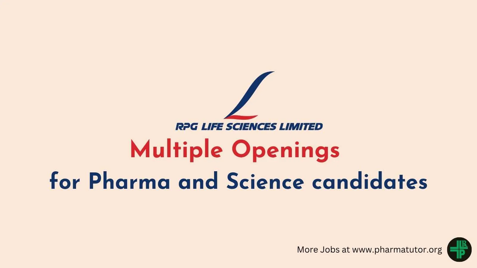 Multiple Openings for Pharma and Science candidates at RPG Life Sciences