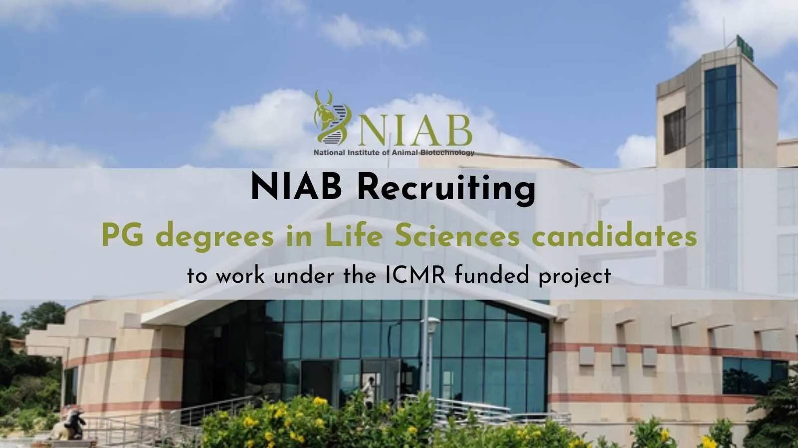 NIAB Recruiting PG degrees in Life Sciences candidates to work under the ICMR funded project