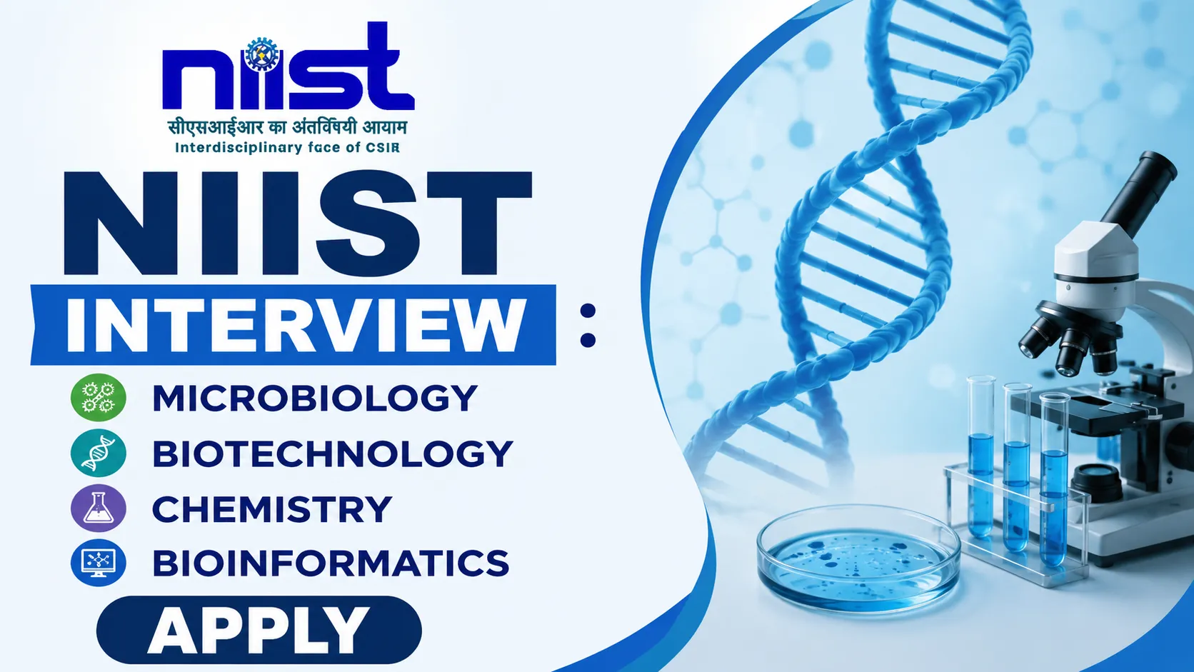  NIIST Interview : Microbiology, Biotechnology, Chemistry, Bioinformatics Apply