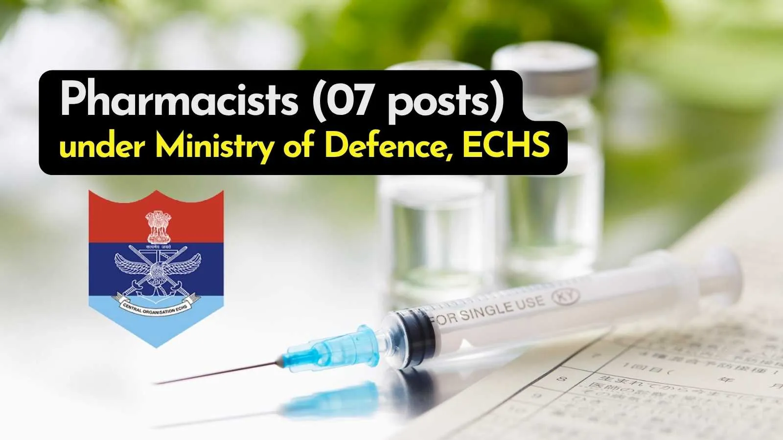 Openings for Pharmacists under Ministry of Defence, ECHS