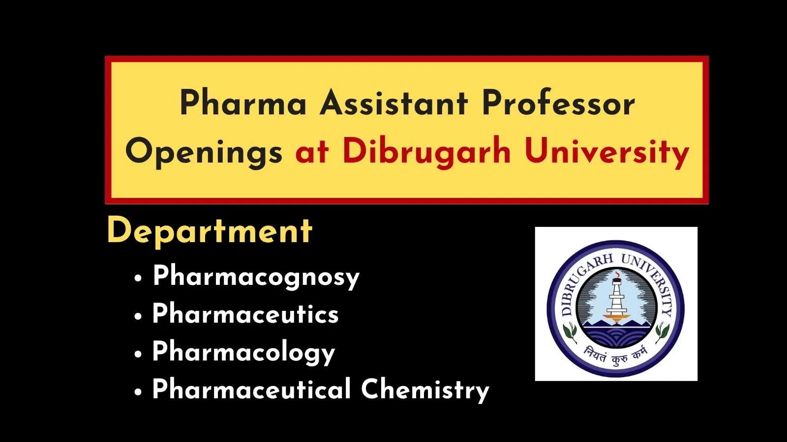 Interview for Pharma Assistant Professor at Dibrugarh University