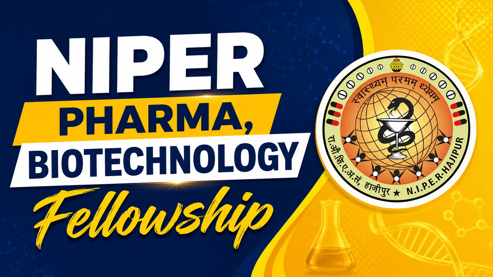 Pharma, Biotechnology Fellowship at NIPER