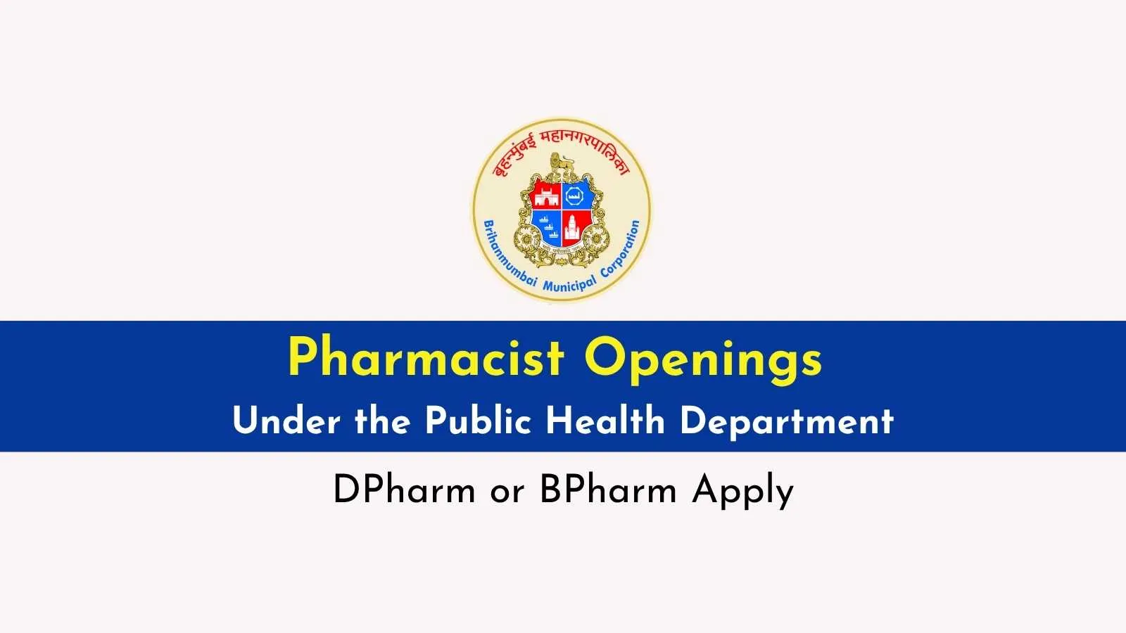 Pharmacist Openings Under the Public Health Department of Municipal Corporation