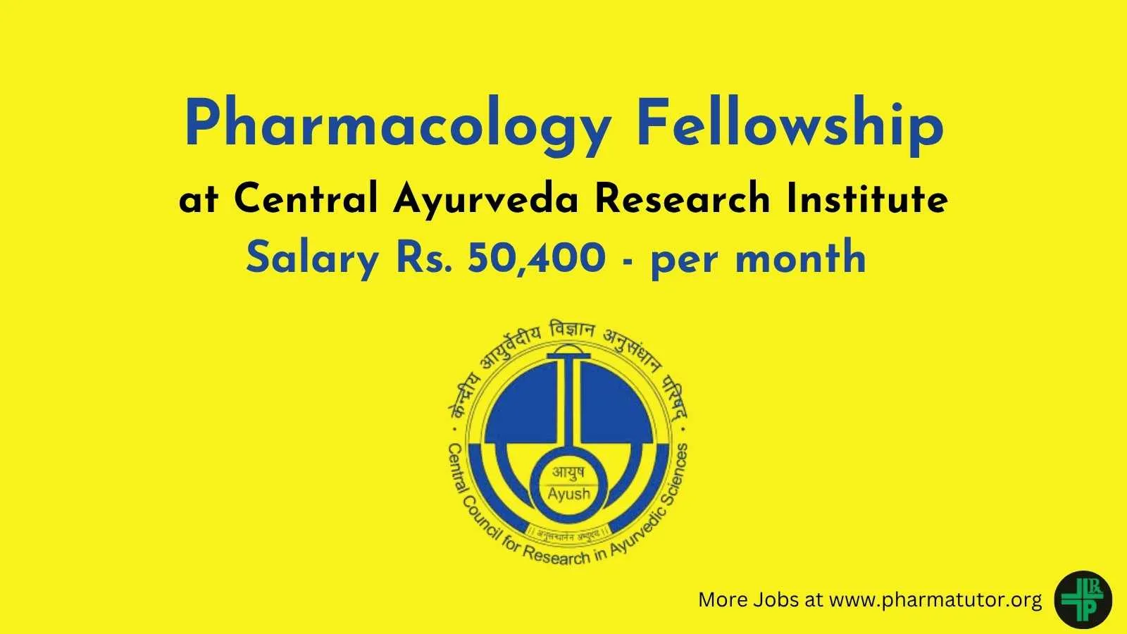 Pharmacology Fellowship at Central Ayurveda Research Institute