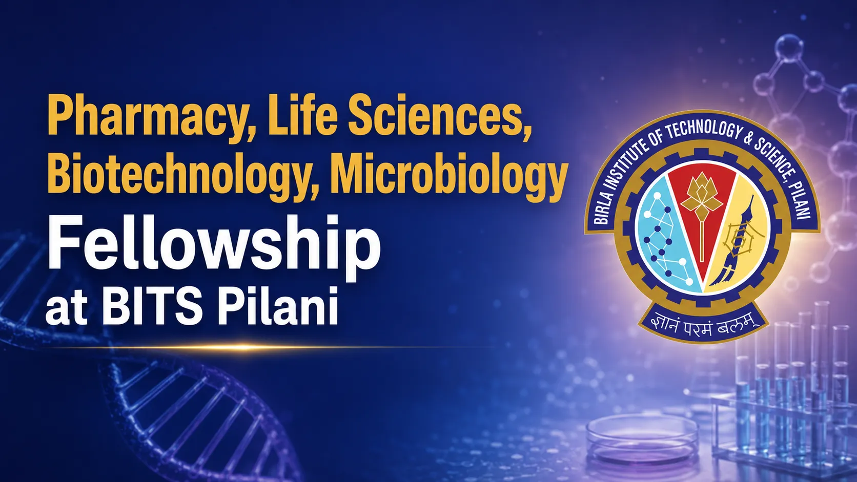 Pharmacy, Life Sciences, Biotechnology, Microbiology Fellowship at BITS Pilani