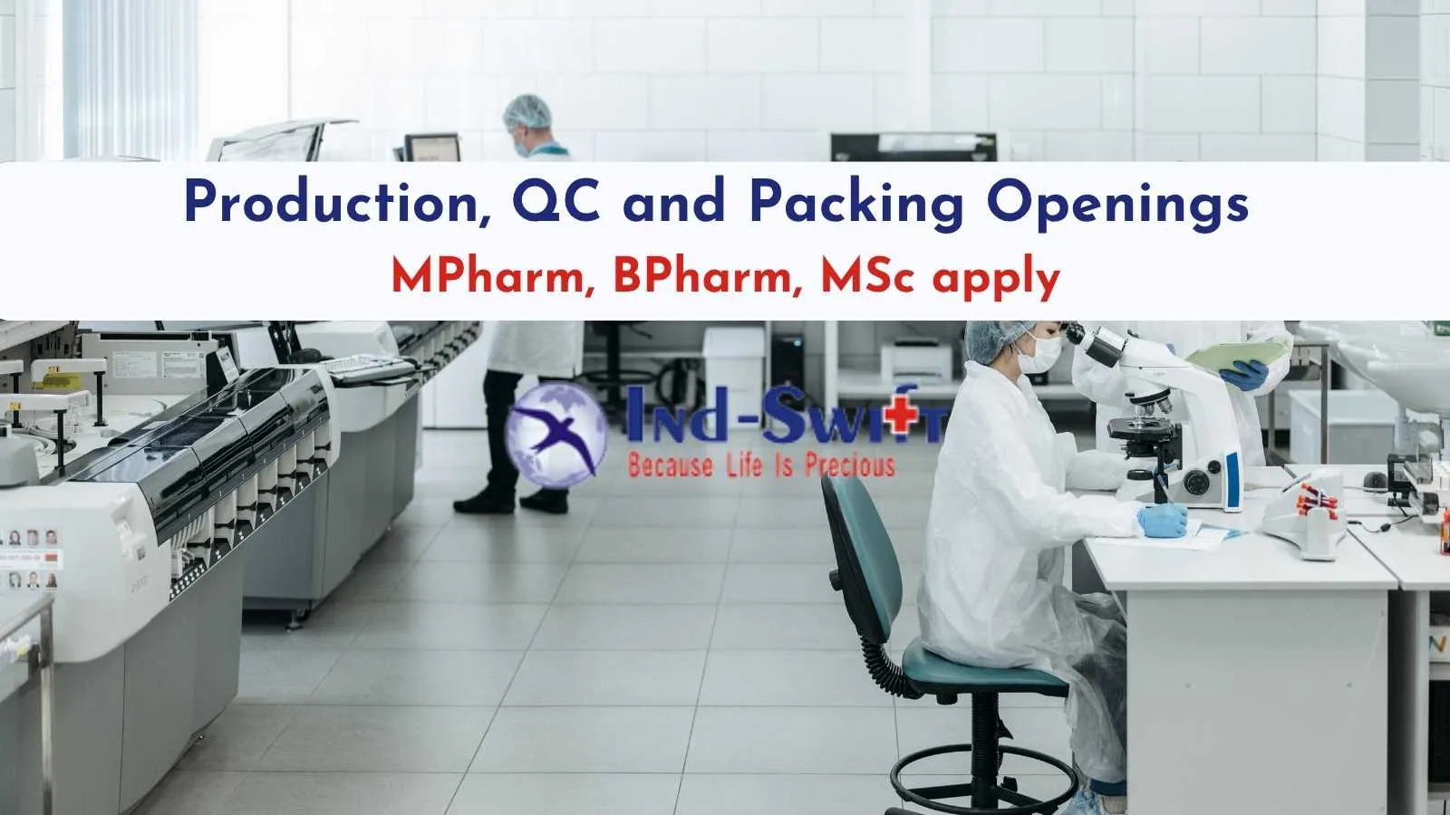 Production, QC and Packing Openings at Ind-Swift Group