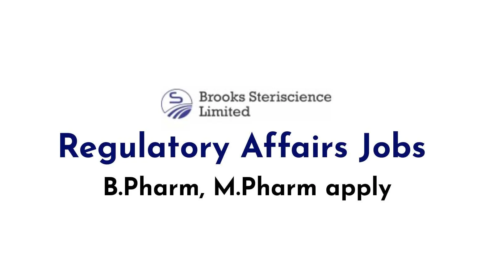 Regulatory Affairs Jobs at Brooks Steriscience Limited