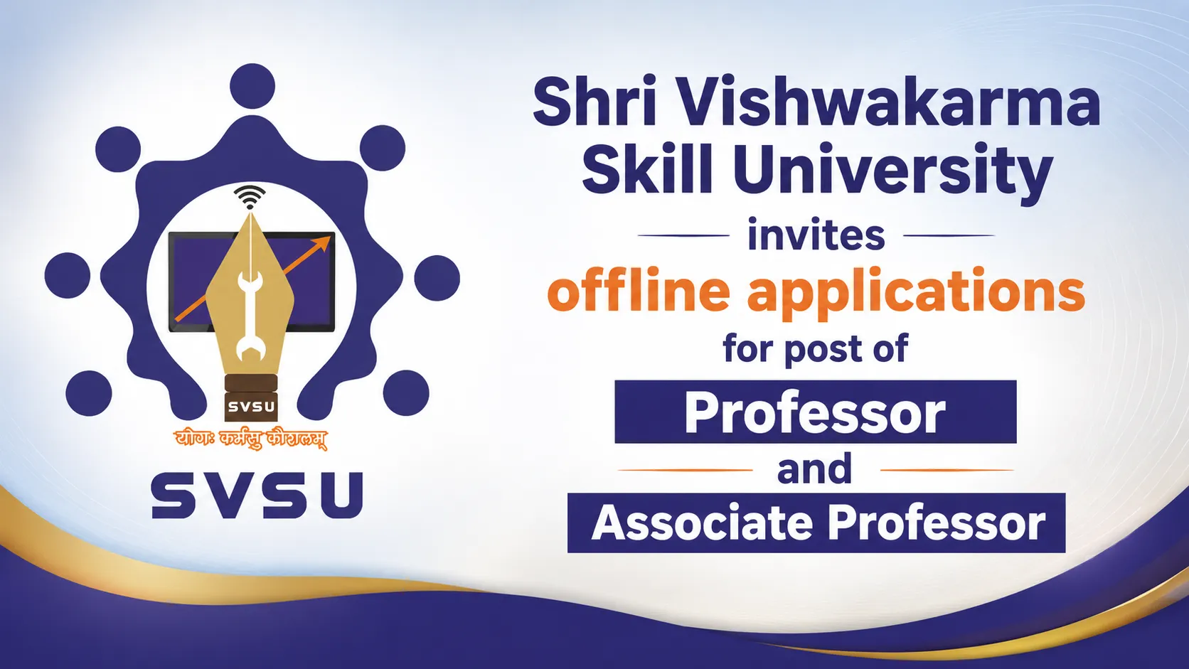 Shri Vishwakarma Skill University invites offline applications for post of Professor and Associate Professor