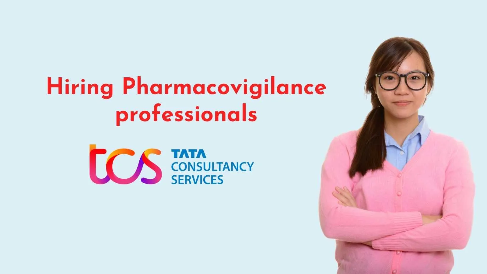 TCS Hiring Pharmacovigilance professionals