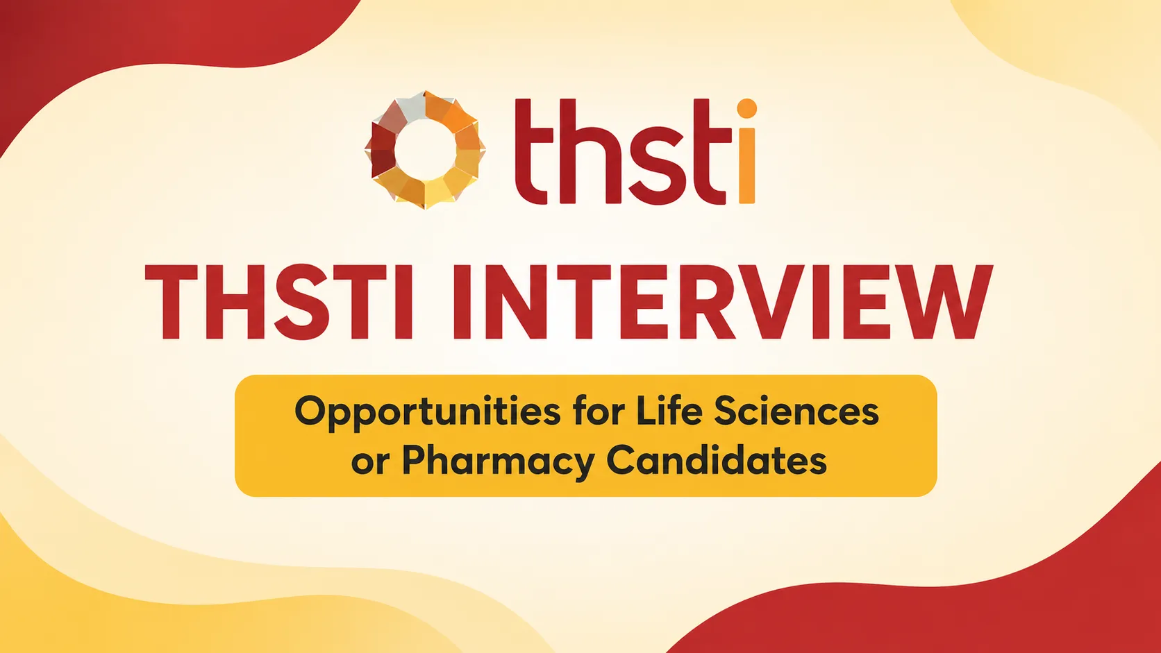 THSTI Interview : Opportunities for Life Sciences or Pharmacy Candidates