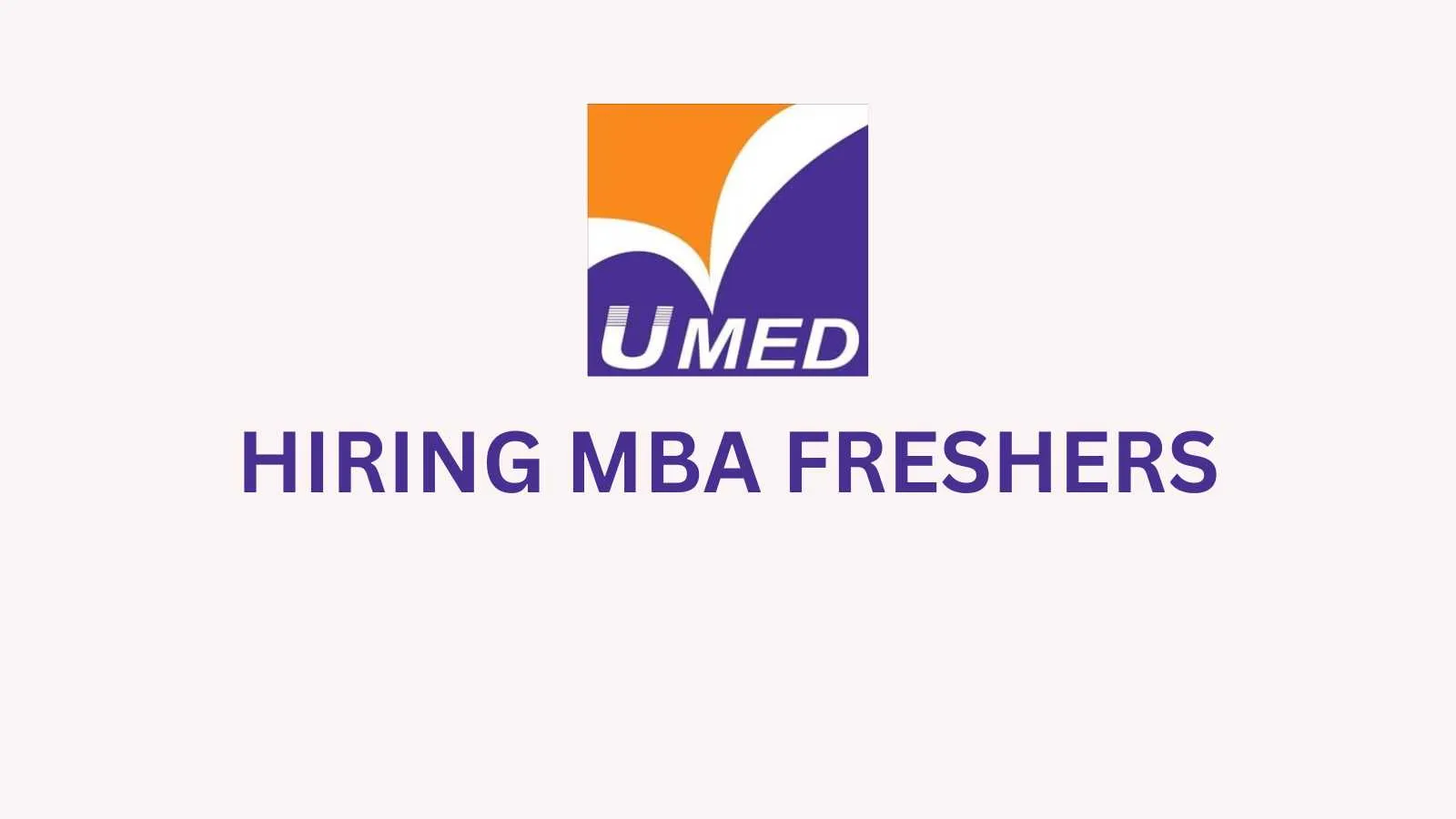 Umed Pharma Lab Hiring MBA FRESHERS