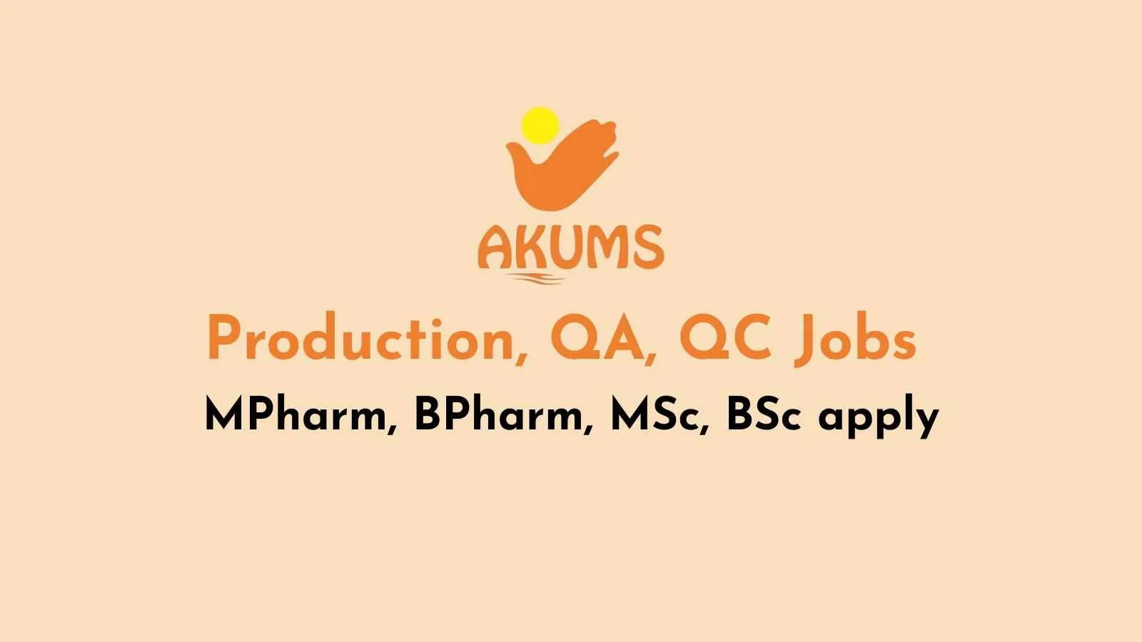 Urgent Requirement at Akums & Drugs Pharmaceuticals
