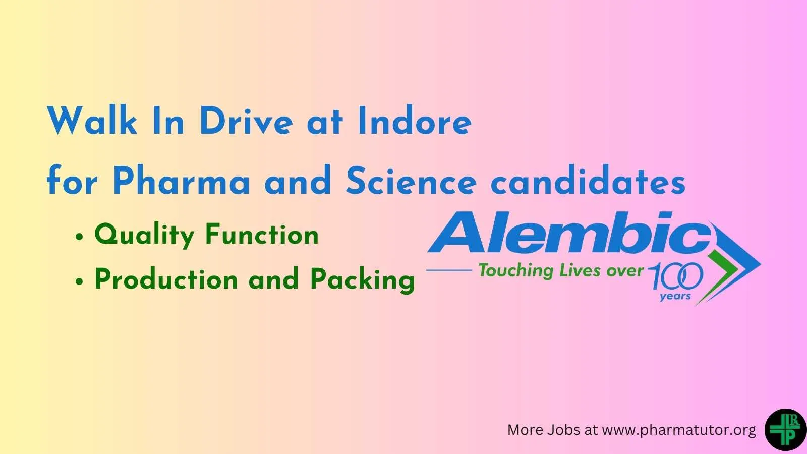Walk In Drive at Indore for Pharma and Science candidates in Quality Function, Production and Packing at Alembic Pharma