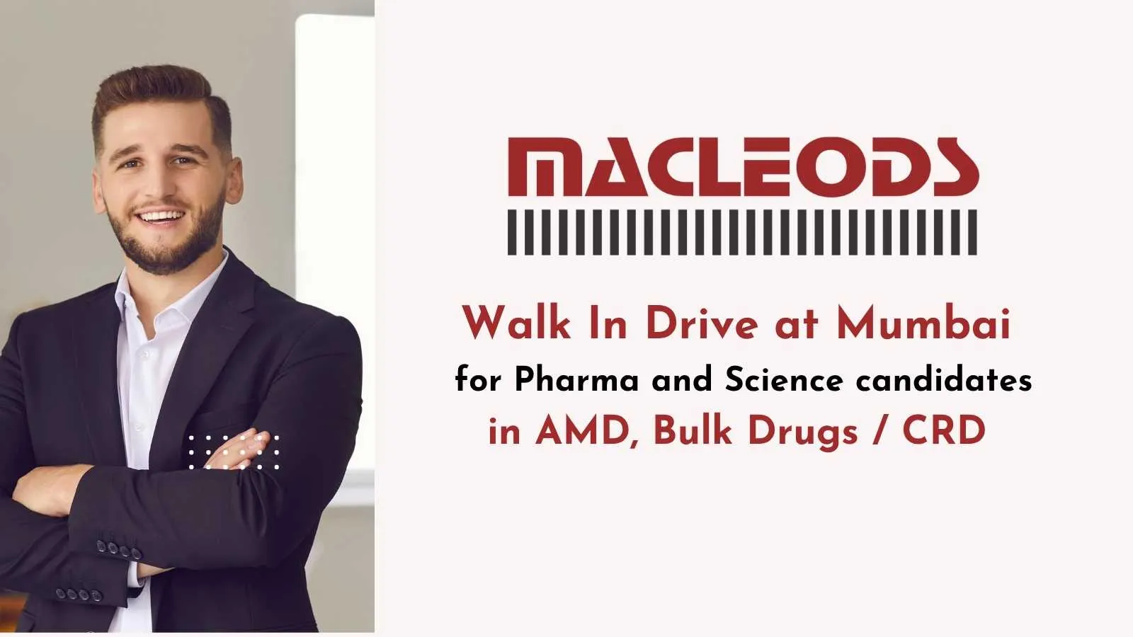 Walk In Drive at Mumbai for Pharma and Science candidates in AMD, Bulk Drugs / CRD at Macleods