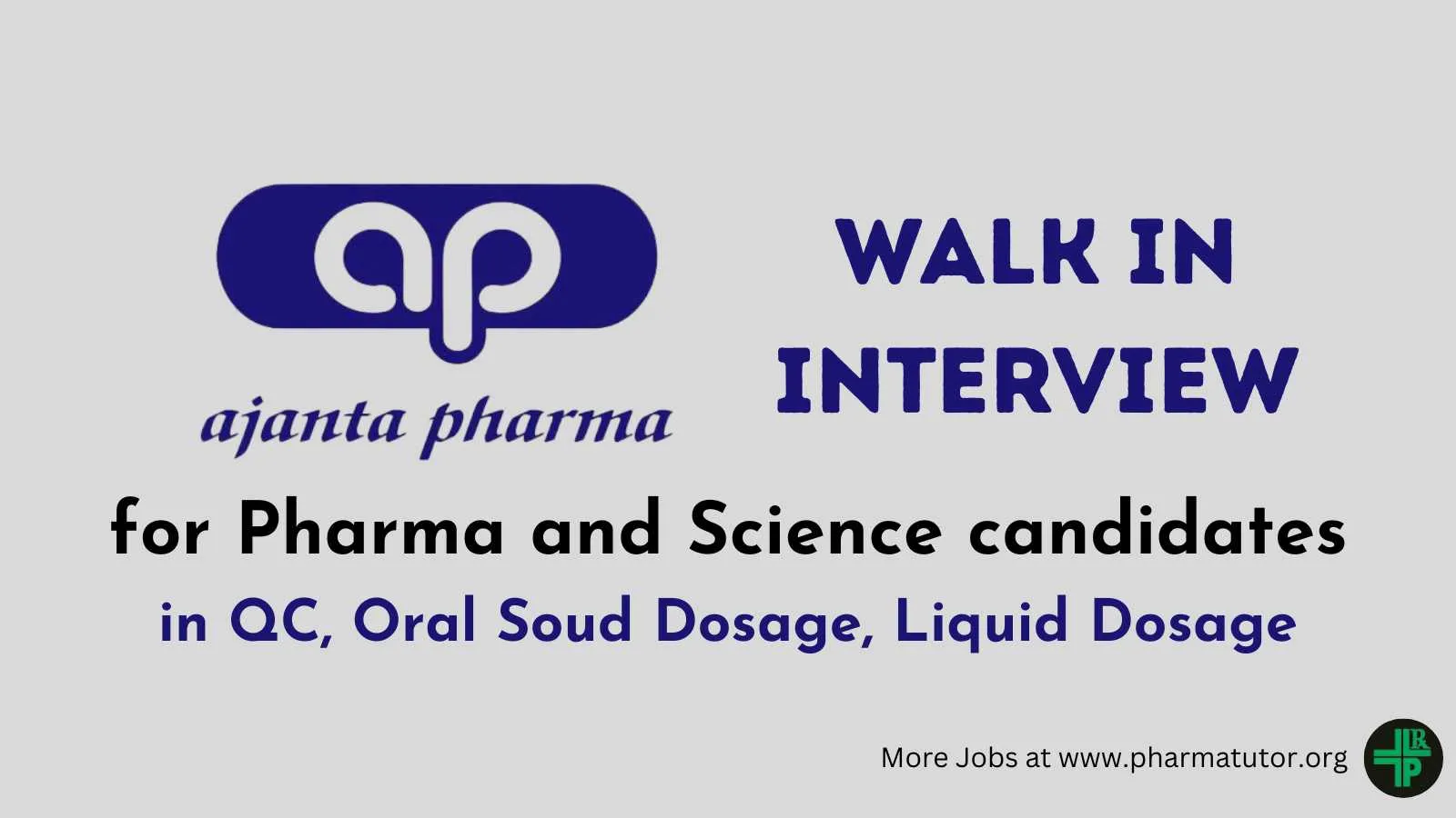 Walk In Drive at Sikkim for Pharma and Science candidates in QC, Oral Soud Dosage, Liquid Dosage at Ajanta Pharma