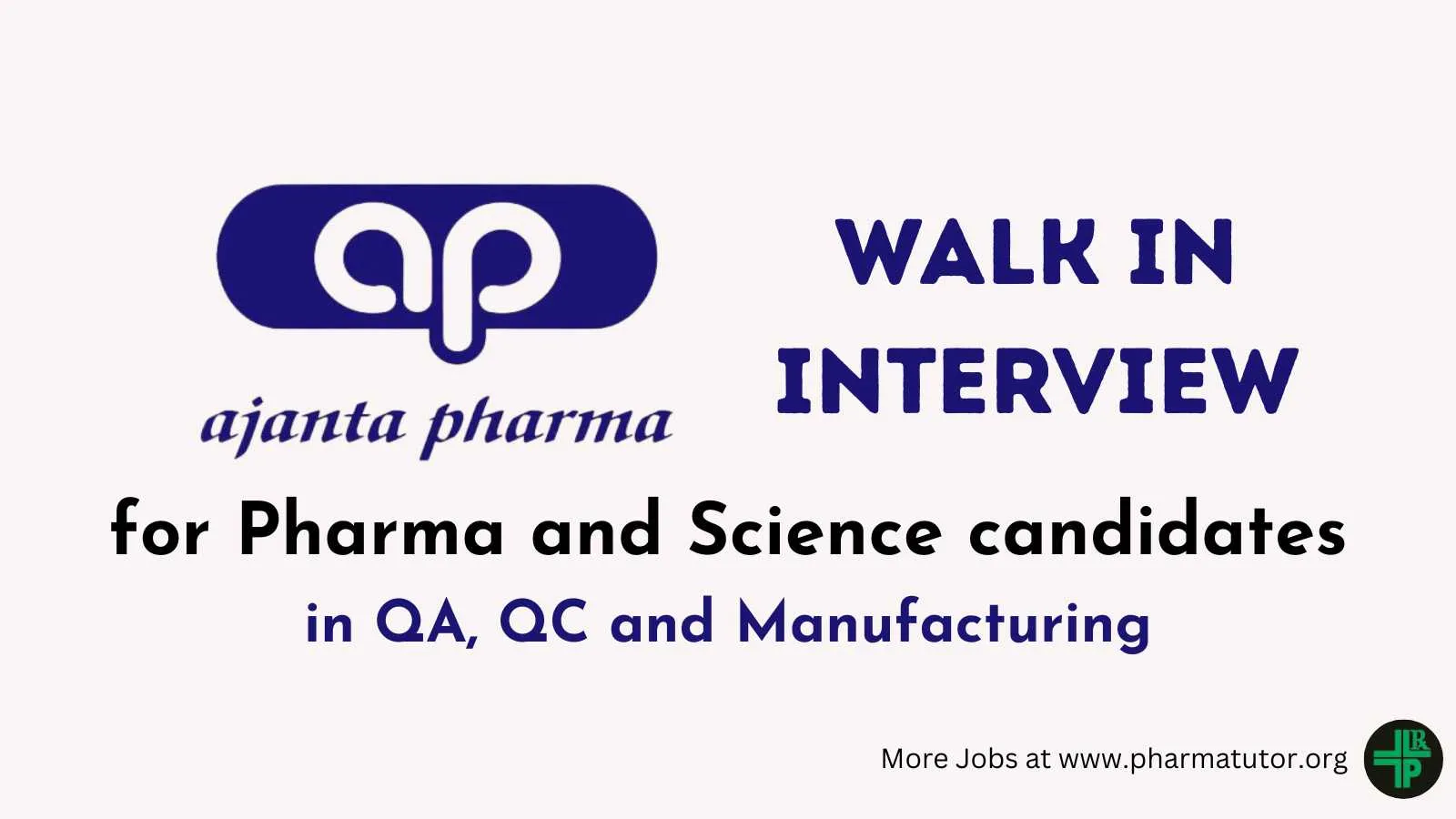 Walk In Drive at Vapi for Pharma and Science candidates in QA, QC and Manufacturing at Ajanta Pharma