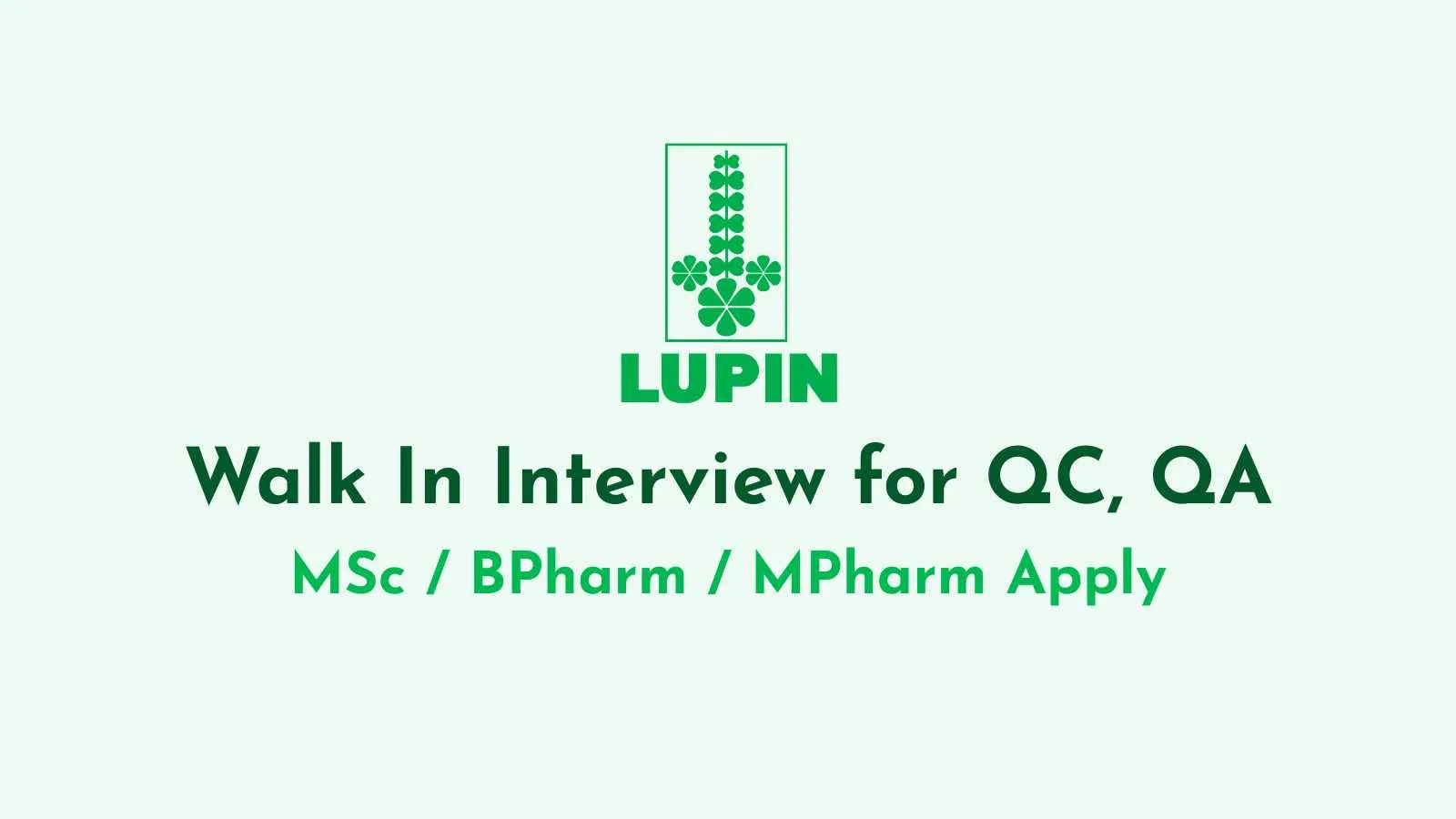 Walk In Interview for QC, QA at Lupin Manufacturing Solutions Limited