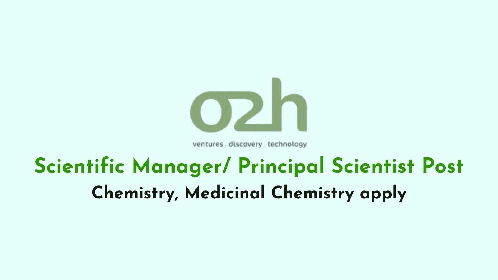 Work as Scientific Manager/  Principal Scientist at o2h group