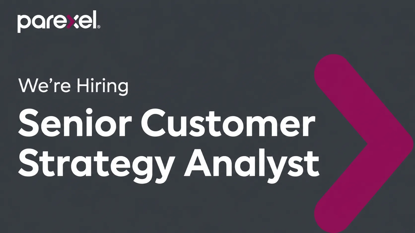 Work as Senior Customer Strategy Analyst at PAREXEL