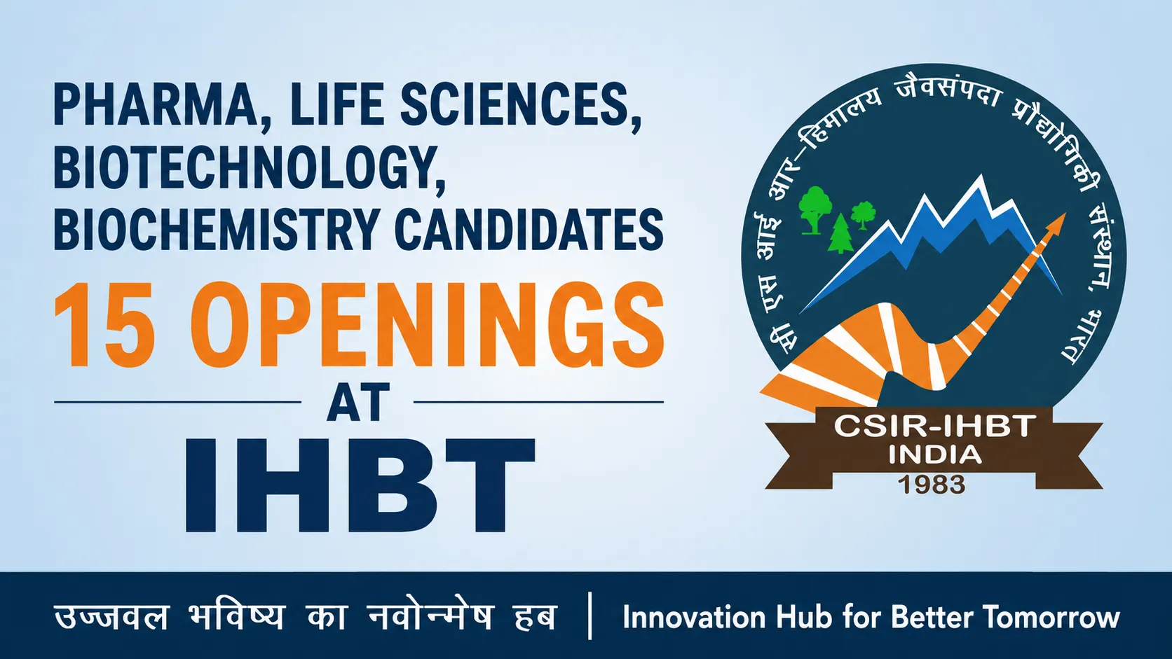 Advertisement for Pharma, Life Sciences, Biotechnology, Biochemistry candidates at IHBT