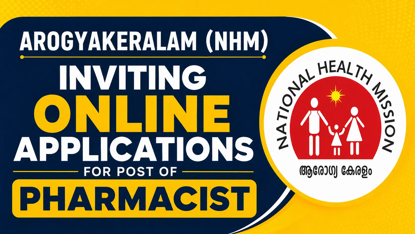 Arogyakeralam (NHM) inviting Online applications for post of Pharmacist