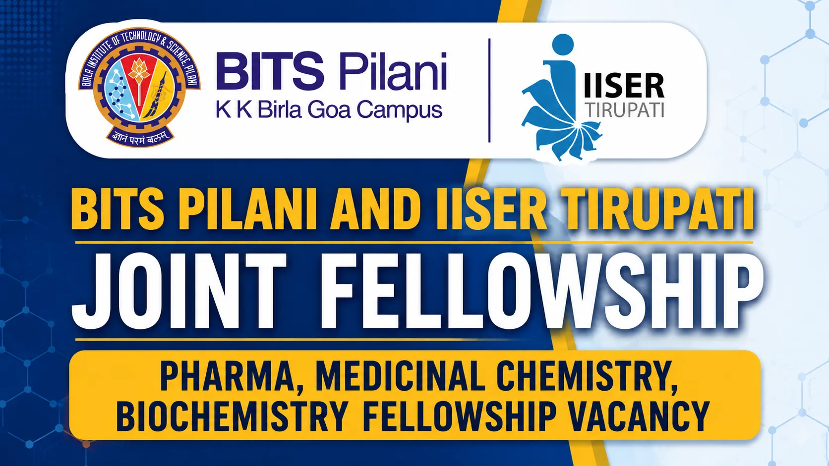 BITS Pilani and IISER Tirupati Joint Pharma, Medicinal Chemistry, Biochemistry Fellowship