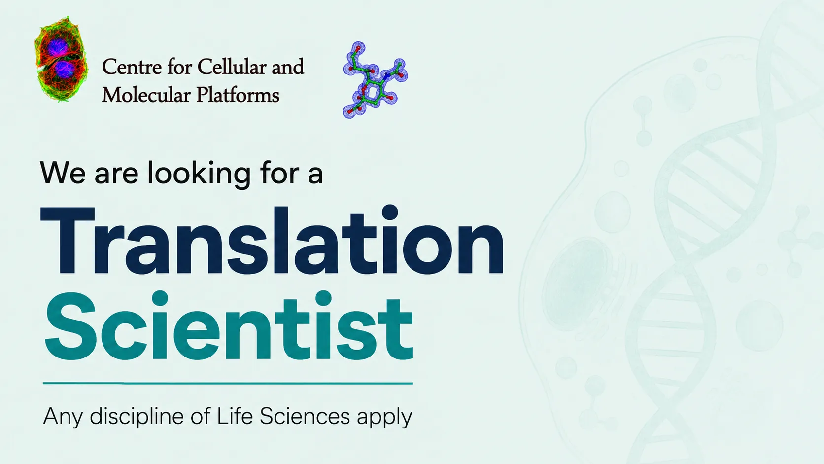 Centre for Cellular and Molecular Platforms looking for Translation Scientist