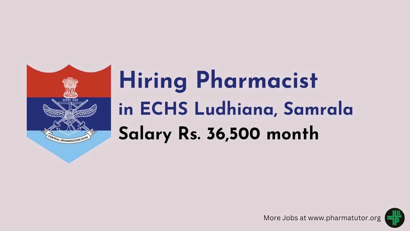 Invites applications for Pharmacist Post at ECHS Ludhiana, Samrala
