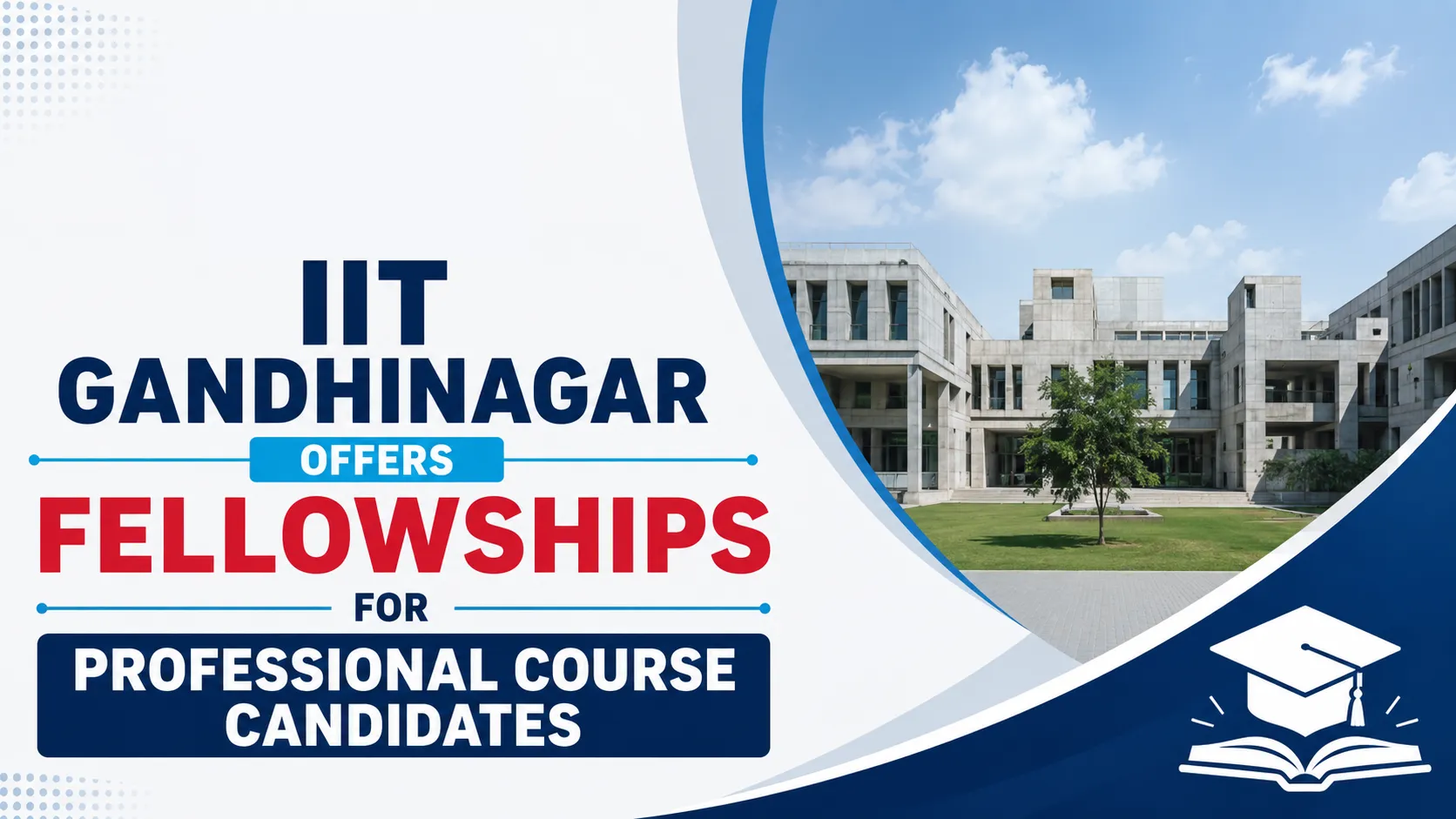 IIT Gandhinagar offers Fellowships for Professional Course candidates