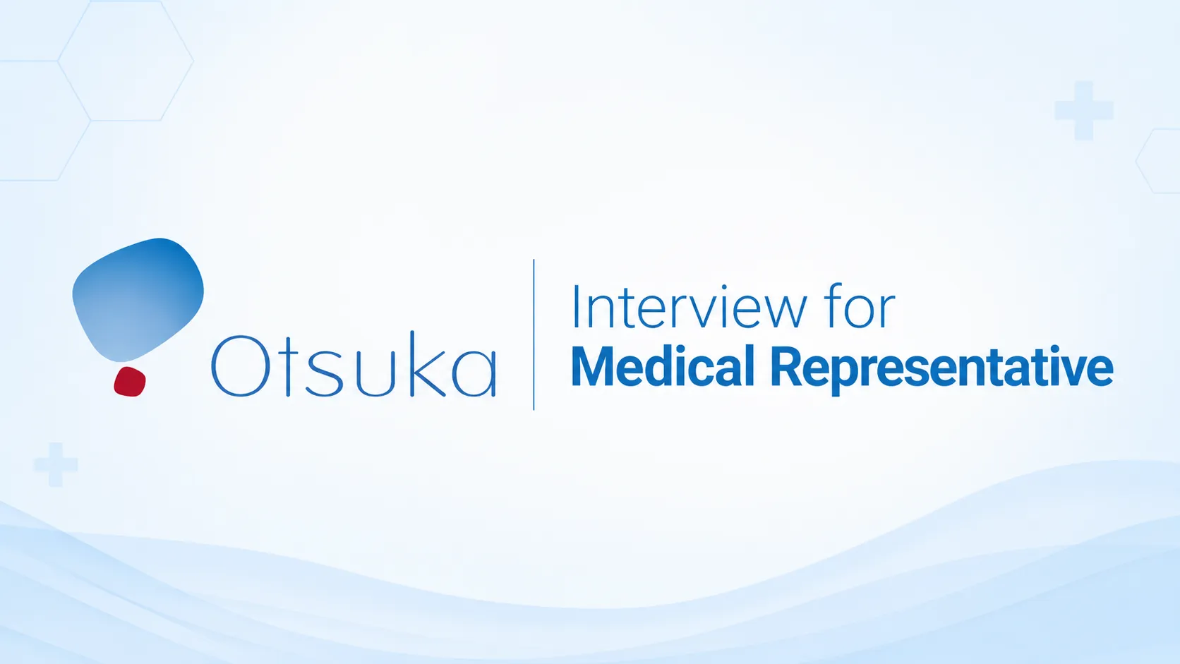 Interview for Medical Representative at Otsuka Pharmaceutical India Pvt. Ltd
