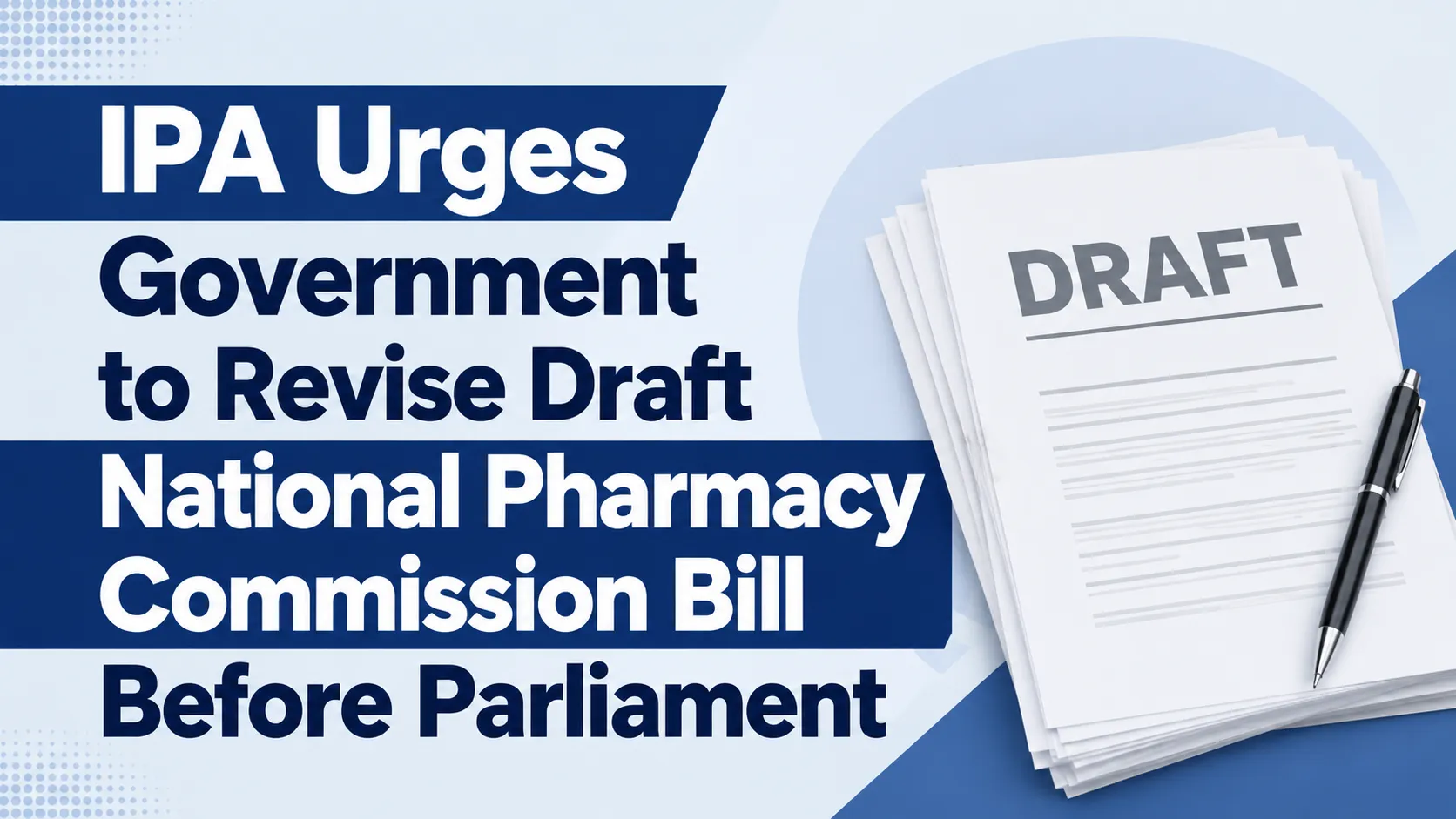 IPA Urges Government to Revise Draft National Pharmacy Commission Bill Before Parliament