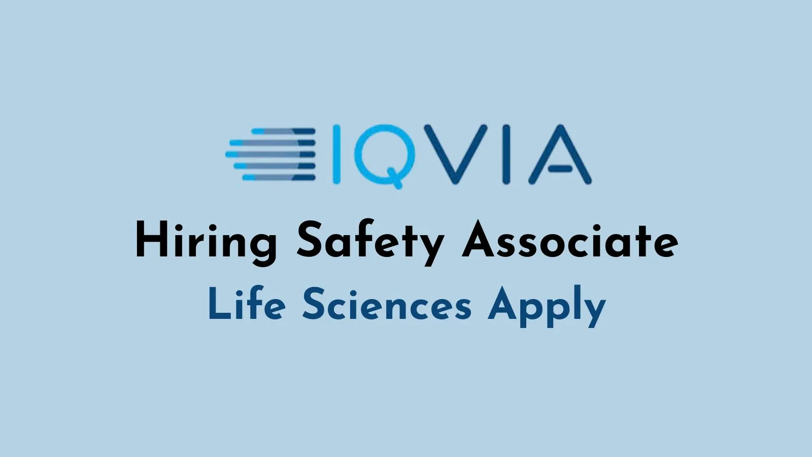 IQVIA Hiring Safety Associate - Life Sciences Apply