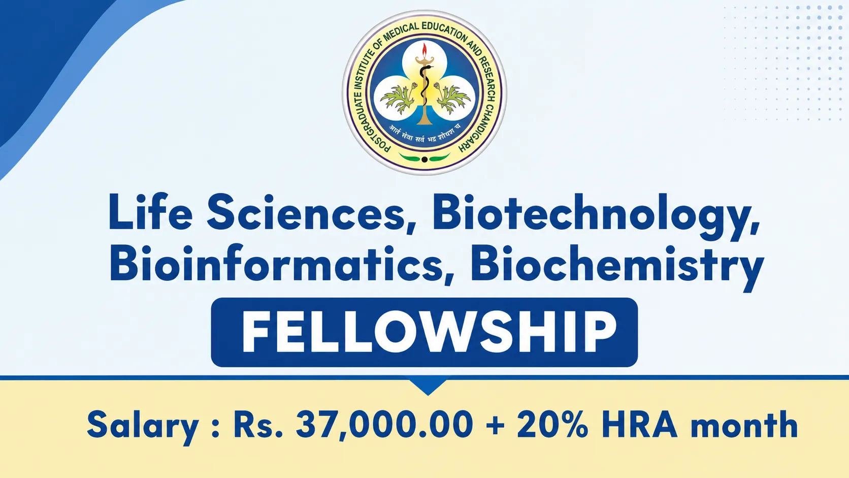 Life Sciences, Biotechnology, Bioinformatics, Biochemistry Fellowship at PGIMER