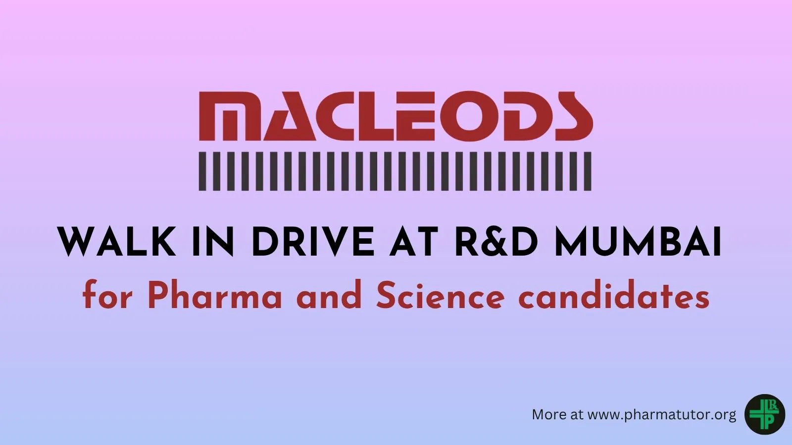 Multiple Openings for Pharma and Science candidates at Macleods