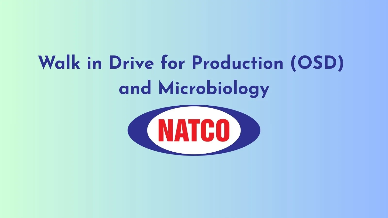 Natco Pharma Walk in Drive for Production (OSD) and Microbiology
