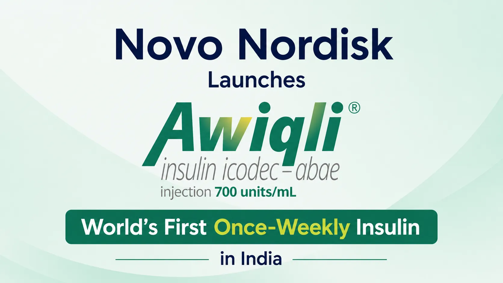 Novo Nordisk Launches World's First Once-Weekly Insulin 'Awiqli' in India