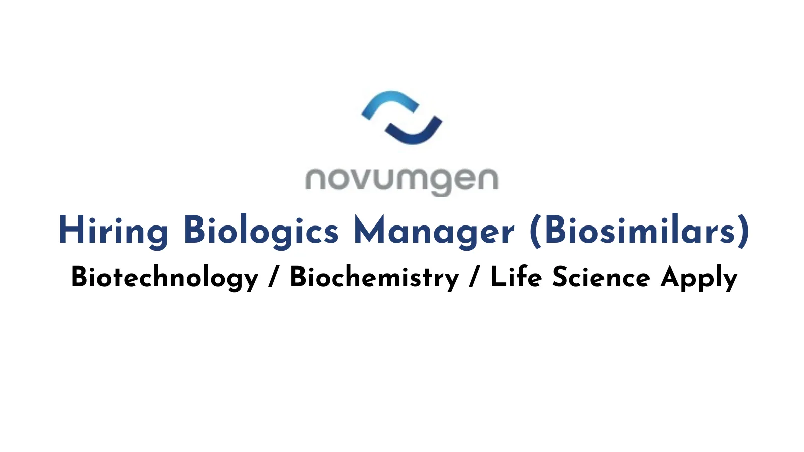 Novumgen Hiring Biologics Manager (Biosimilars)