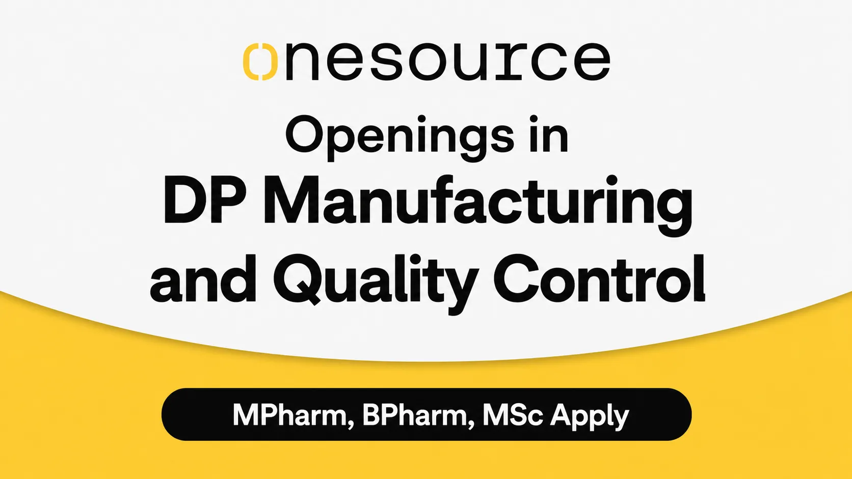 Openings in DP Manufacturing and Quality Control at OneSource Speciality Pharma