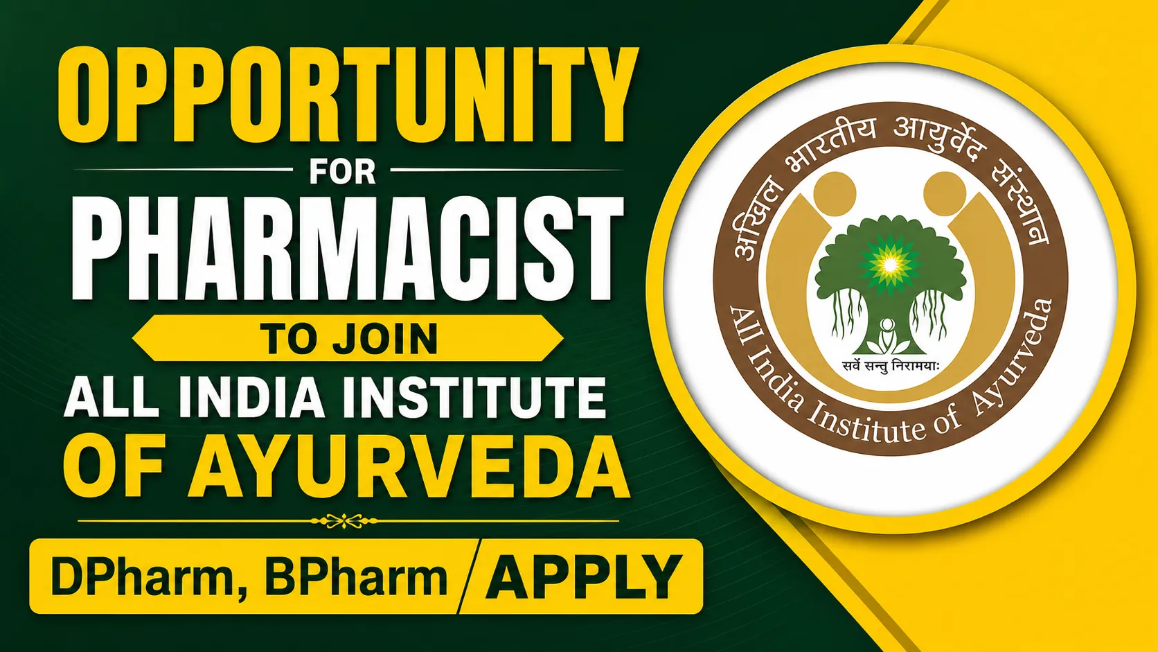 Opportunity for Pharmacist to join All India Institute of Ayurveda