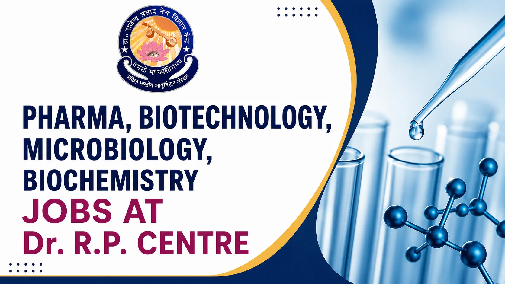 Pharma, Biotechnology, Microbiology, Biochemistry Jobs at Dr. R.P. Centre, AIIMS