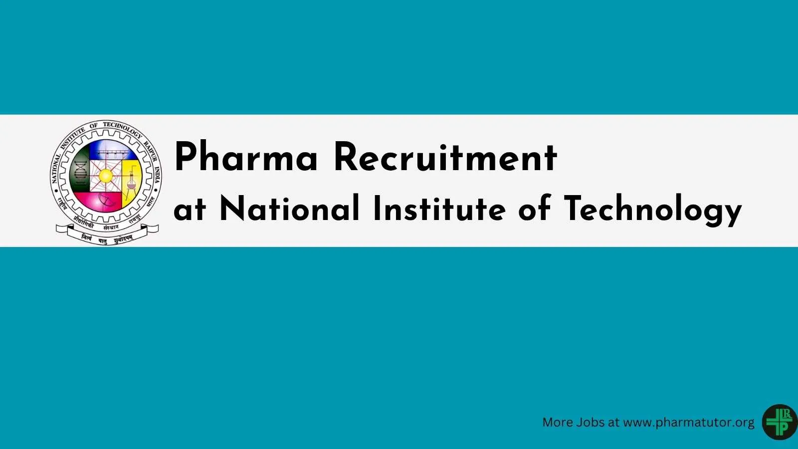 Pharma Recruitment at National Institute of Technology