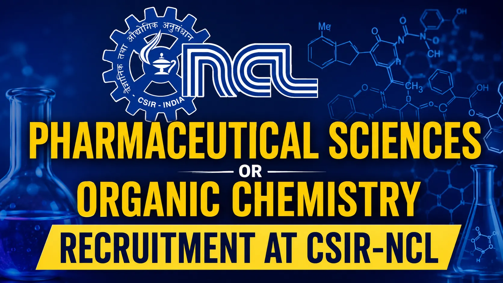 Pharmaceutical Sciences or Organic Chemistry Recruitment at CSIR-NCL
