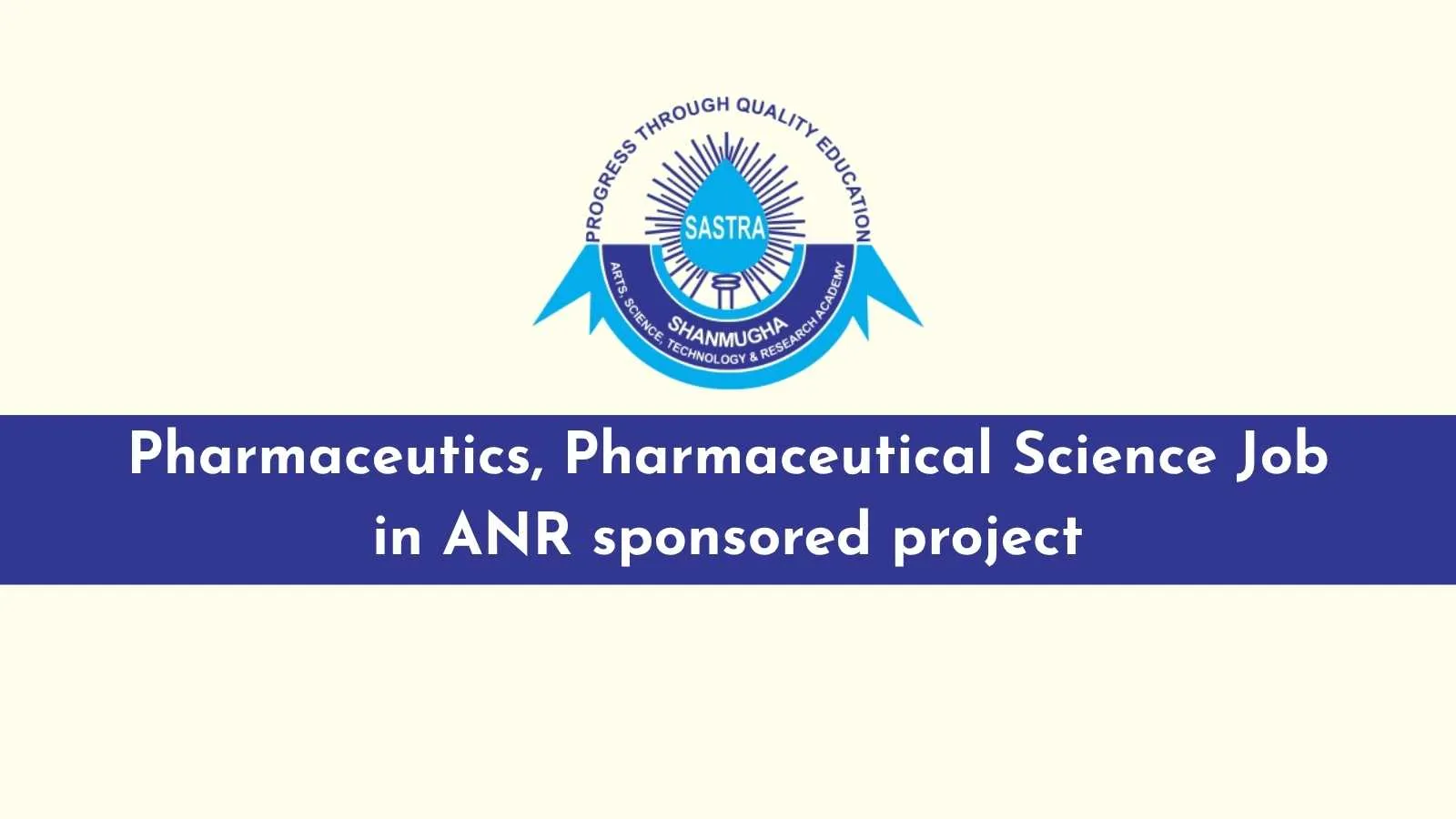 Pharmaceutics, Pharmaceutical Science Job in ANR sponsored project at SASTRA