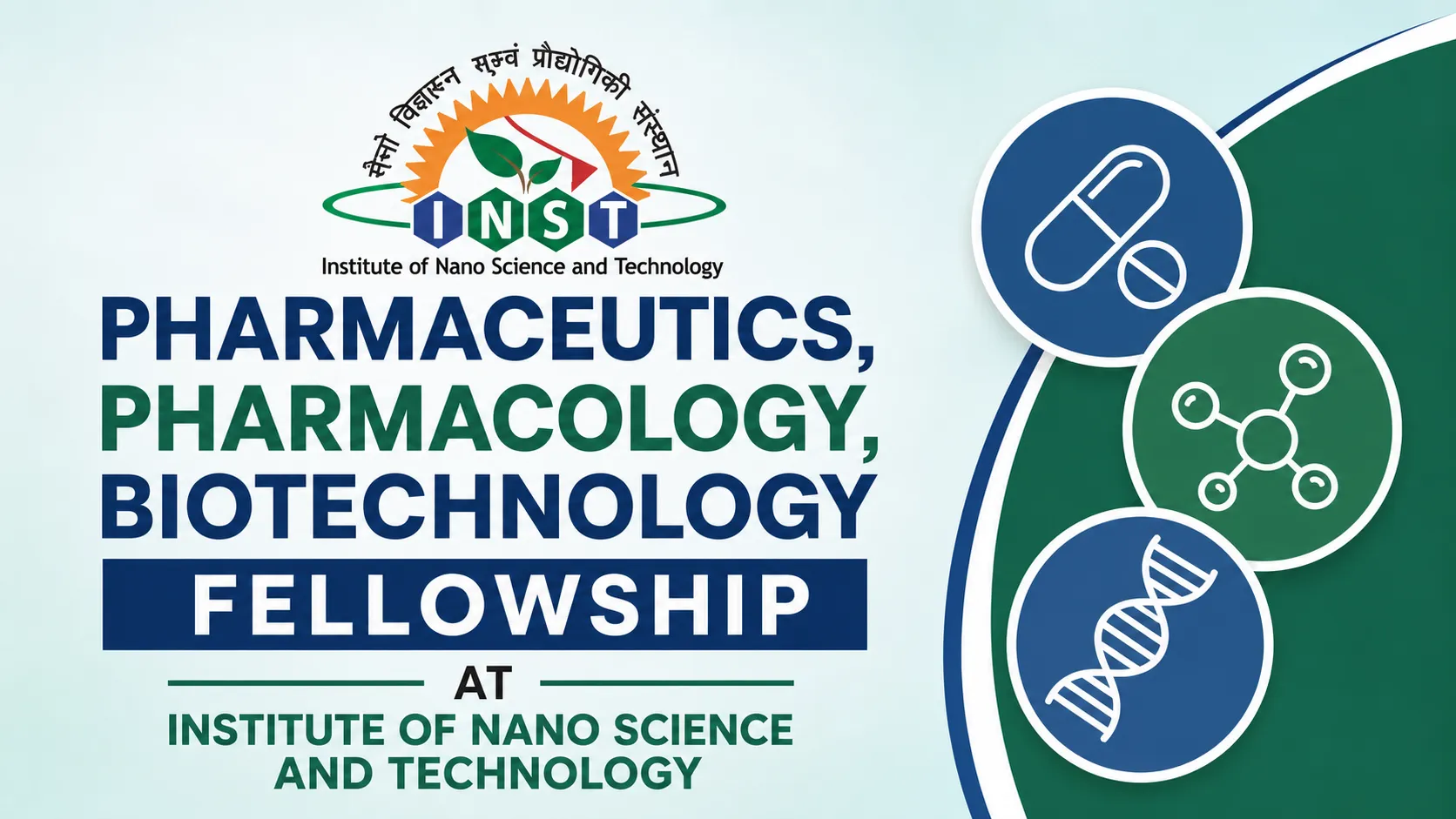 Pharmaceutics, Pharmacology, Biotechnology Fellowship at Institute of Nano Science and Technology