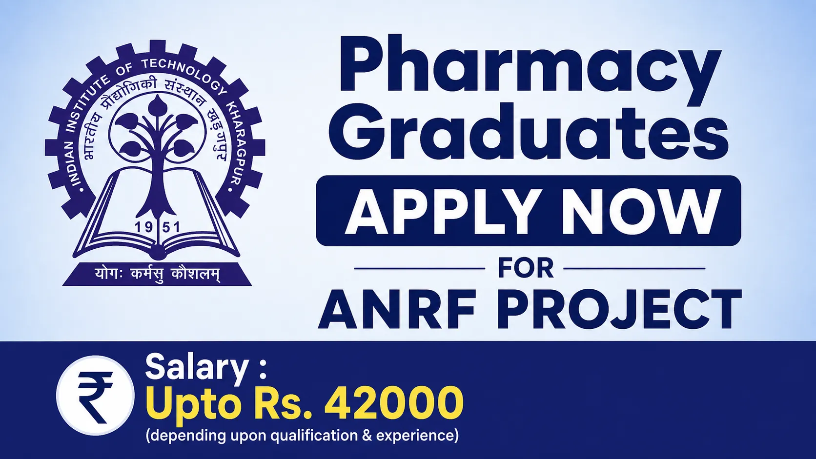 Pharmacy graduates apply now for ANRF Project, IIT Kharagpur